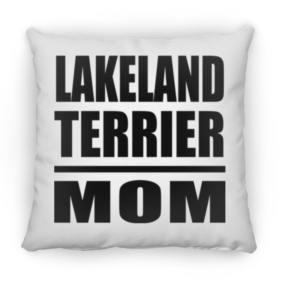 Lakeland Terrier Mom - Throw Pillow