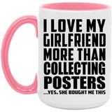 I Love My Girlfriend More Than Collecting Posters - 15oz Accent Mug Pink