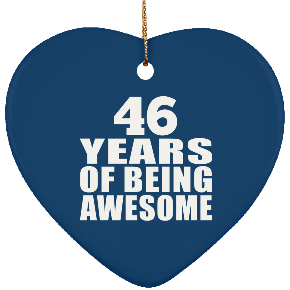 46th Birthday 46 Years Of Being Awesome - Heart Ornament