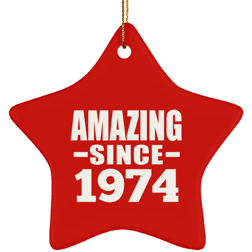50th Birthday Amazing Since 1974 - Star Ornament
