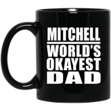 Mitchell World's Okayest Dad - 11 Oz Coffee Mug Black