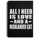 All I Need Is Love And A Highlander Cat - Canvas Portrait