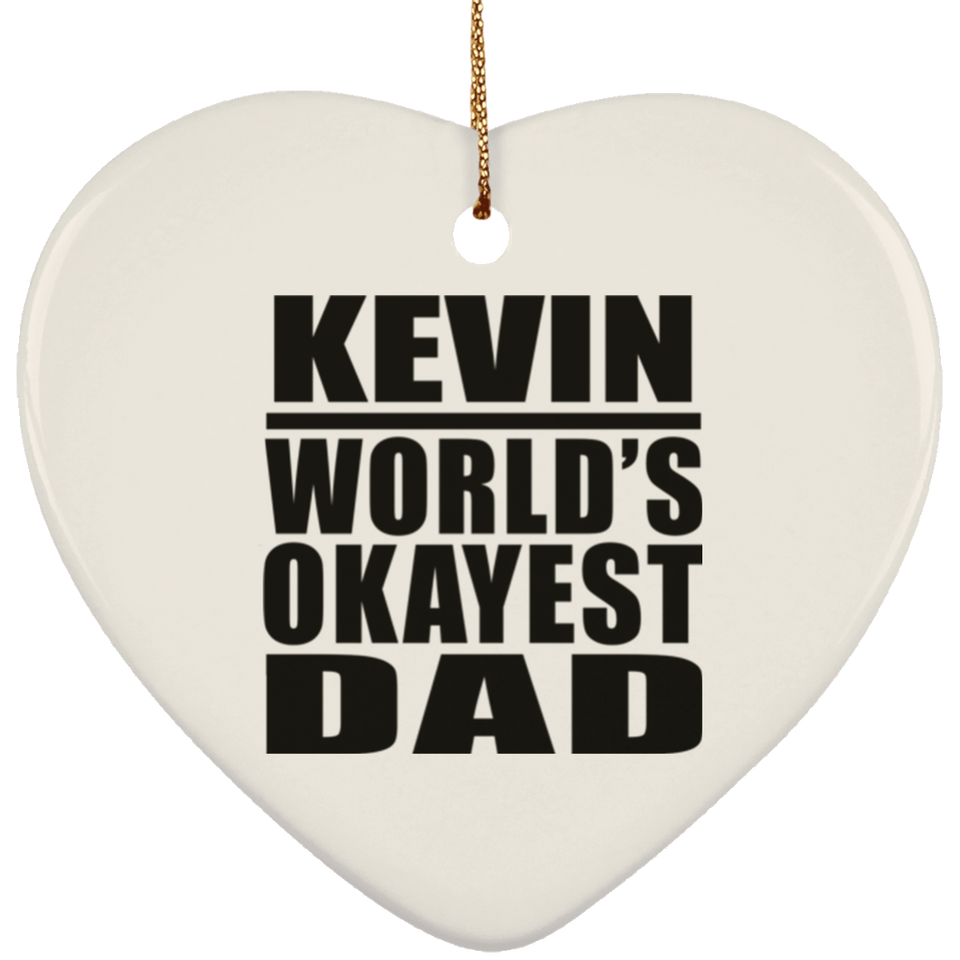 Kevin World's Okayest Dad - Heart Ornament
