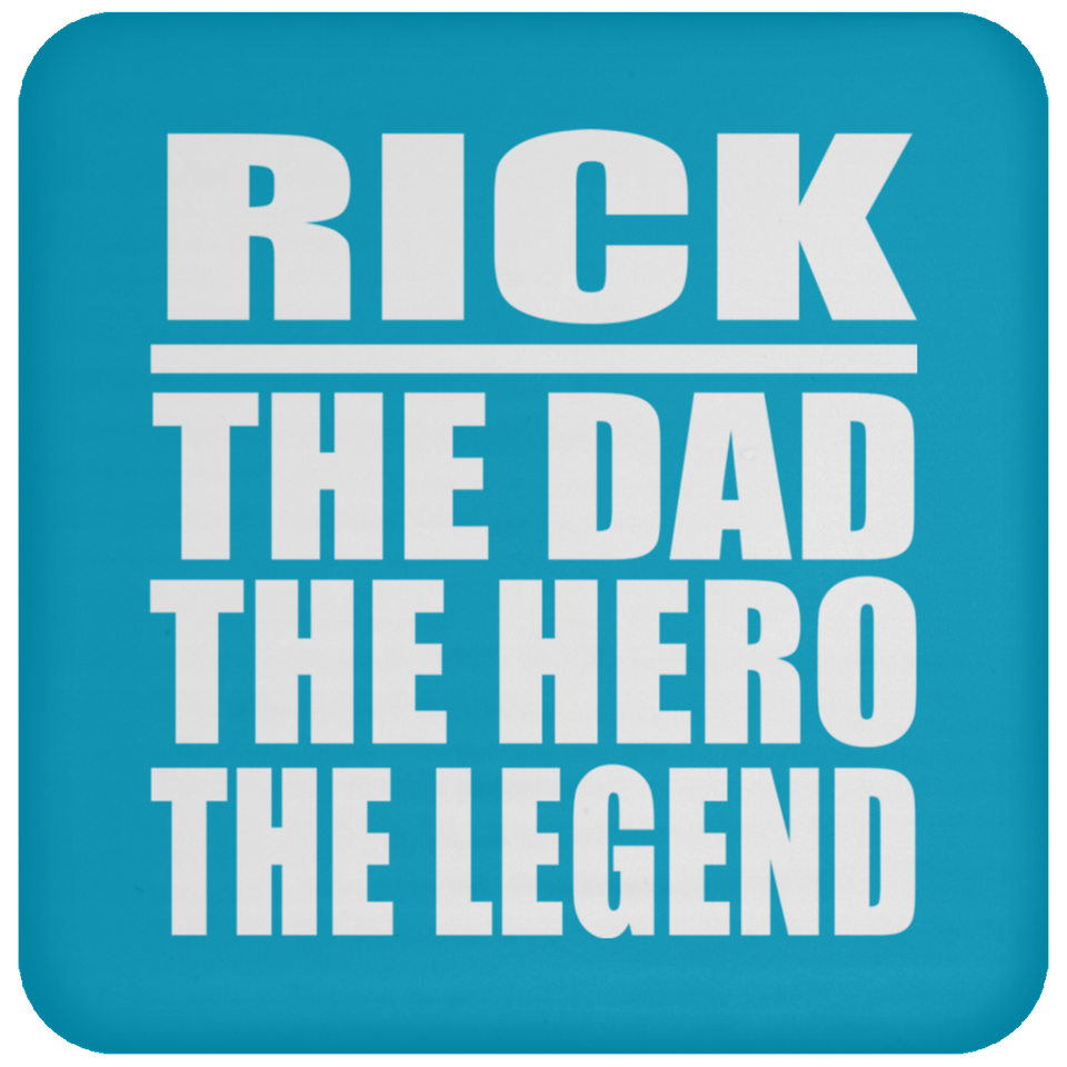 Rick The Dad The Hero The Legend - Drink Coaster