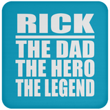 Rick The Dad The Hero The Legend - Drink Coaster