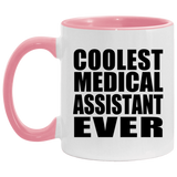 Coolest Medical Assistant Ever - 11oz Accent Mug Pink