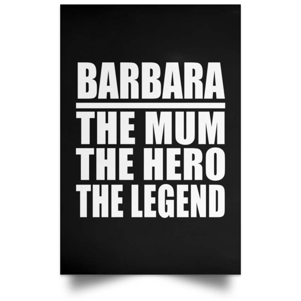 Barbara The Mum The Hero The Legend - Poster Portrait