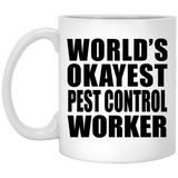 World's Okayest Pest Control Worker - 11 Oz Coffee Mug