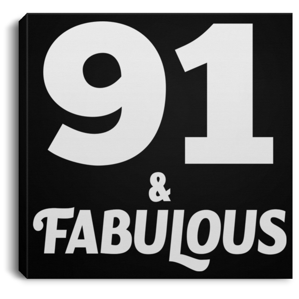 91st Birthday 91 & Fabulous - Canvas Square