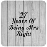 27th Anniversary 27 Years Of Being Mrs Right - Drink Coaster F