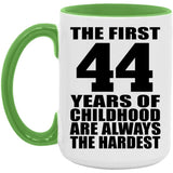 44th Birthday First 44 Years of Childhood Are The Hardest - 15oz Accent Mug Green