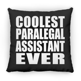 Coolest Paralegal Assistant Ever - Throw Pillow Black