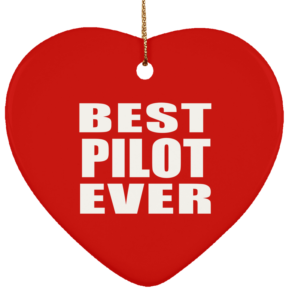 Best Pilot Ever - Heart Ornament