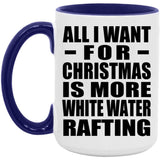 All I Want For Christmas Is More White Water Rafting - 15oz Accent Mug Purple