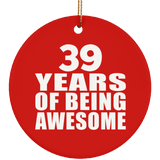 39th Birthday 39 Years Of Being Awesome - Circle Ornament
