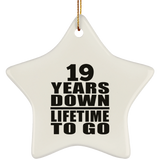 19th Anniversary 19 Years Down Lifetime To Go - Star Ornament