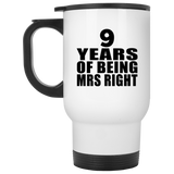 9th Anniversary 9 Years Of Being Mrs Right - White Travel Mug