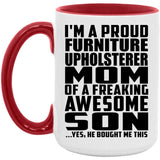 Proud Furniture Upholsterer Mom Of Awesome Son - 15oz Accent Mug Red