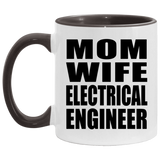 Mom Wife Electrical Engineer - 11oz Accent Mug Black