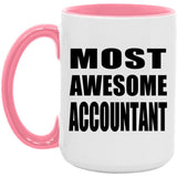 Most Awesome Accountant - 15oz Accent Mug Pink