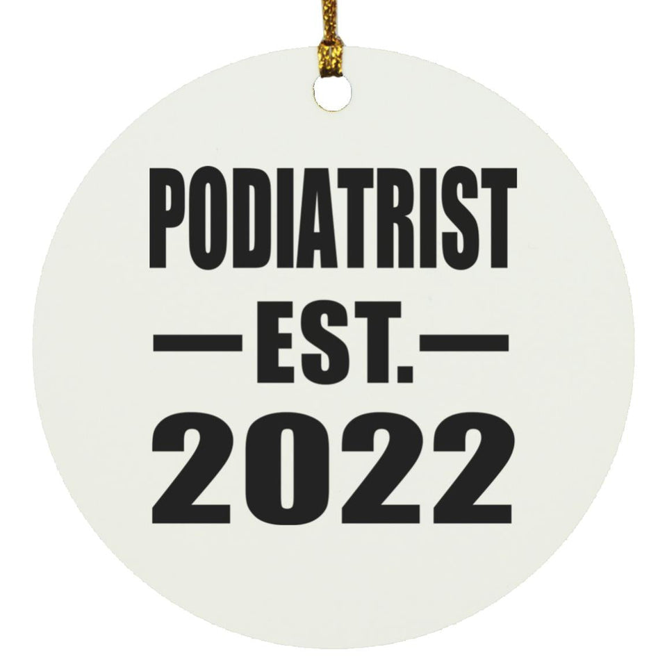 Podiatrist Established EST. 2022 - Circle Ornament