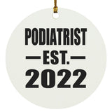 Podiatrist Established EST. 2022 - Circle Ornament