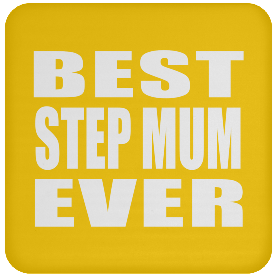 Best Step Mum Ever - Drink Coaster