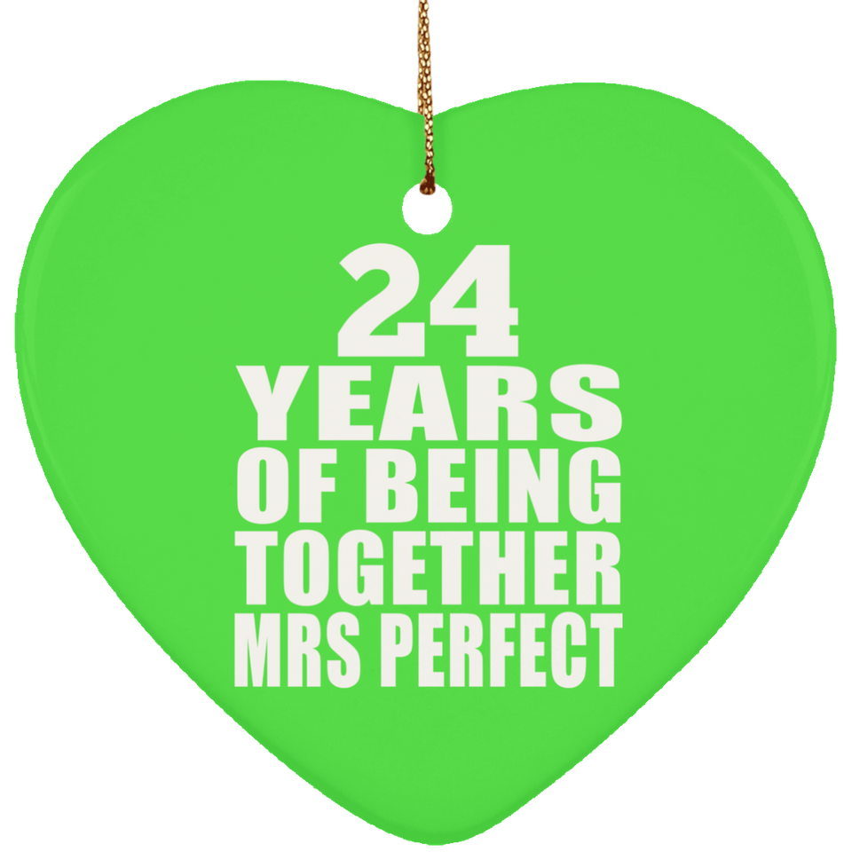 24th Anniversary 24 Years Of Being Mrs Perfect - Heart Ornament
