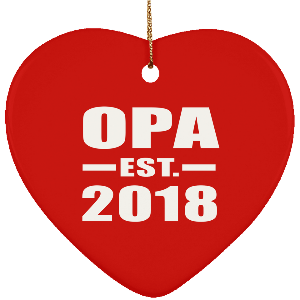 Opa Established EST. 2018 - Heart Ornament