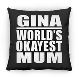Gina World's Okayest Mum - Throw Pillow Black