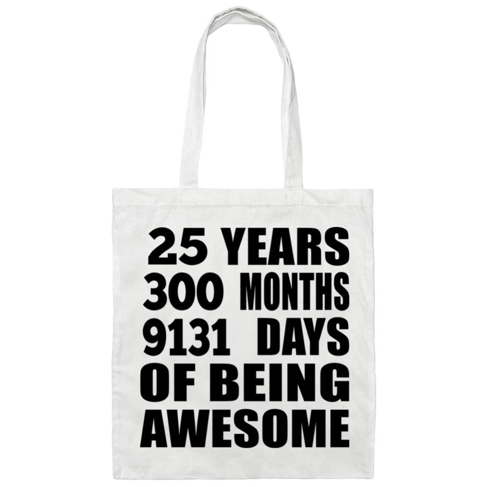25th Birthday 25 Years 300 Months 9131 Days Of Awesome - Tote Bag White
