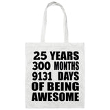 25th Birthday 25 Years 300 Months 9131 Days Of Awesome - Tote Bag White
