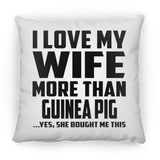 I Love My Wife More Than Guinea Pig - Throw Pillow