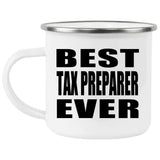 Best Tax Preparer Ever - 12oz Camping Mug