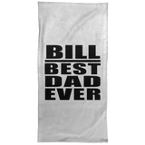 Bill Best Dad Ever - Hand Towel