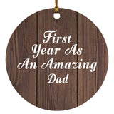 First Year As An Amazing Dad - Circle Ornament D