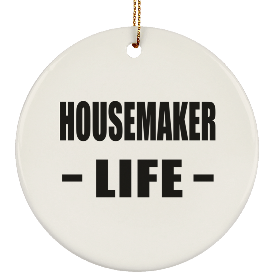 Housemaker Life - Circle Ornament