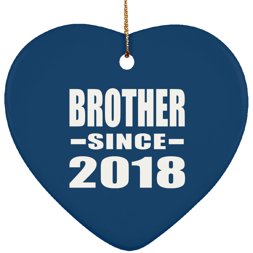 Brother Since 2018 - Heart Ornament