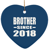 Brother Since 2018 - Heart Ornament