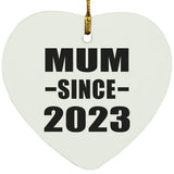 Mum Since 2023 - Heart Ornament