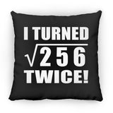 32nd Birthday I Turned Square Root of 256 Twice - Throw Pillow Black