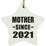 Mother Since 2021 - Star Ornament