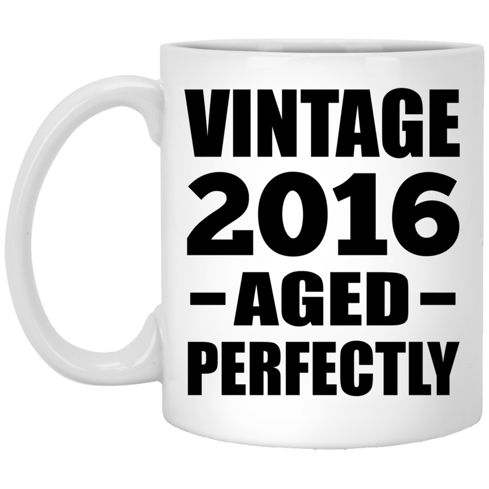 8th Birthday Vintage 2016 Aged Perfectly - 11oz Coffee Mug
