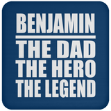 Benjamin The Dad The Hero The Legend - Drink Coaster