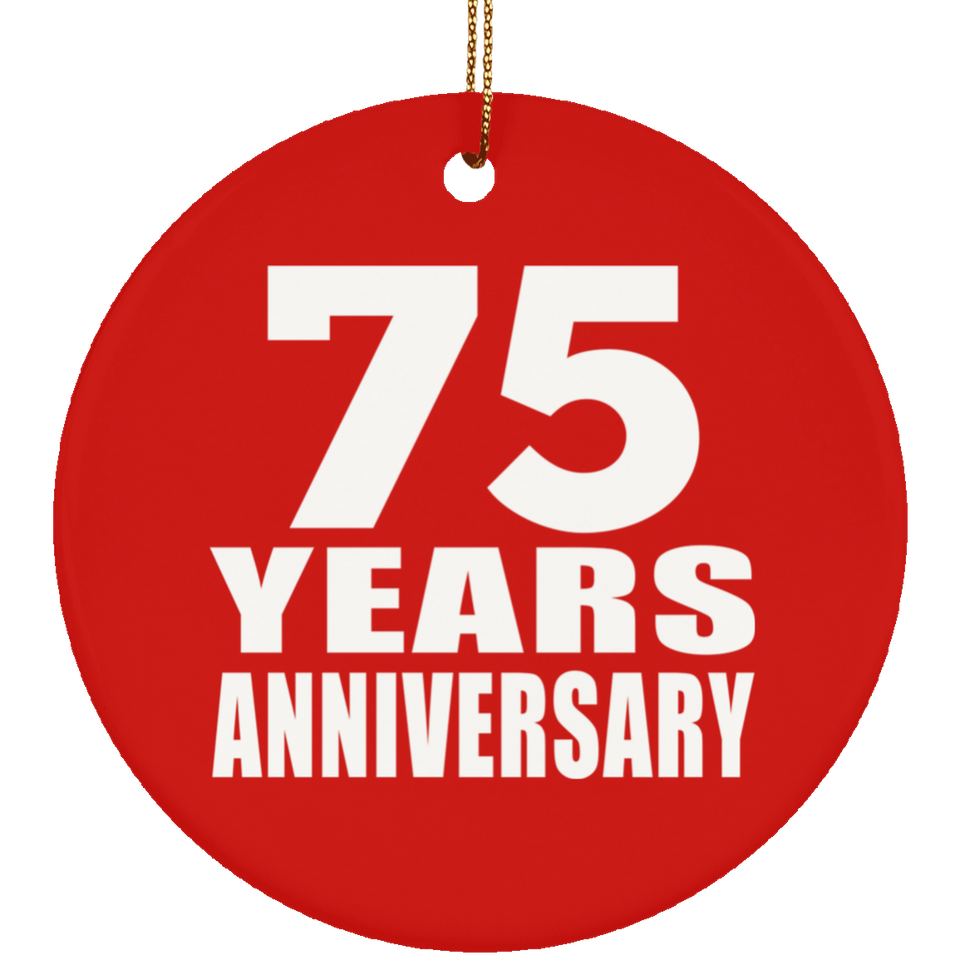 75th Anniversary 75 Years Anniversary - Circle Ornament