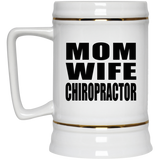 Mom Wife Chiropractor - Beer Stein