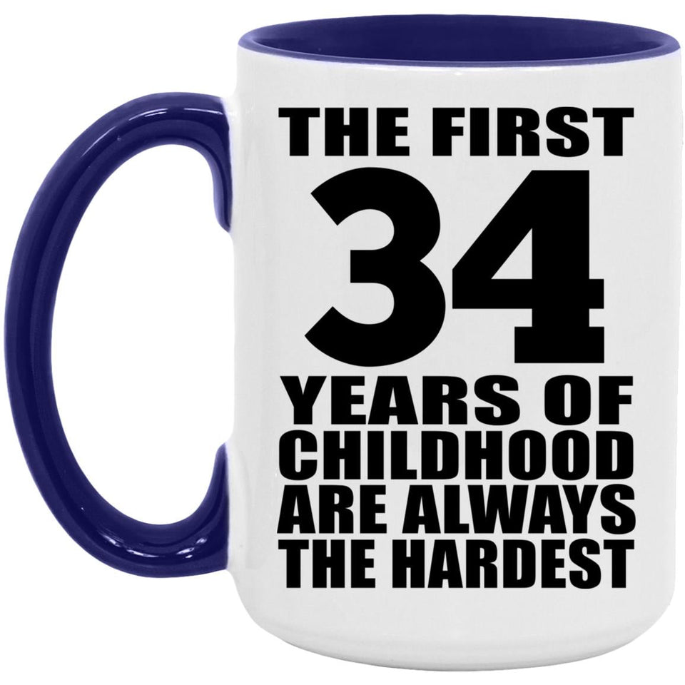 34th Birthday First 34 Years of Childhood Are The Hardest - 15oz Accent Mug Purple