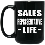Sales Representative Life - 15oz Coffee Mug Black