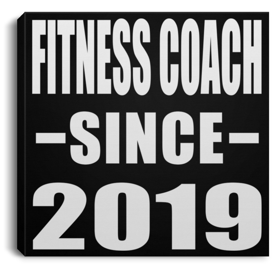 Fitness Coach Since 2019 - Canvas Square