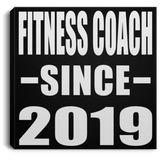 Fitness Coach Since 2019 - Canvas Square